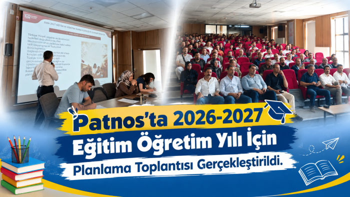 Patnos’ta 2026-2027 Eğitim Öğretim Yılı İçin Planlama Toplantısı Gerçekleştirildi